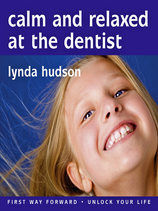 Title details for Calm and Relaxed at the Dentist by Lynda Hudson - Available